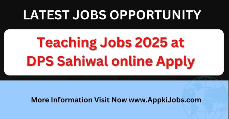Teaching Jobs 2025 at DPS Sahiwal online Apply