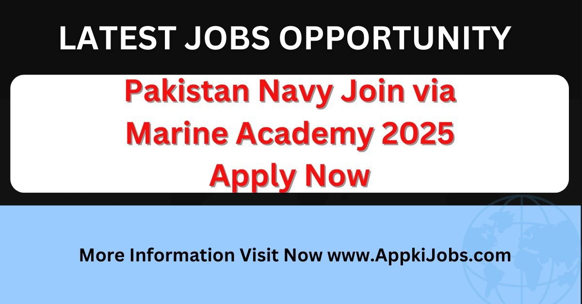 Pakistan Navy Join via Marine Academy 2025
